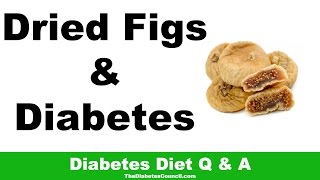 Are Dried Figs Good For Diabetes?