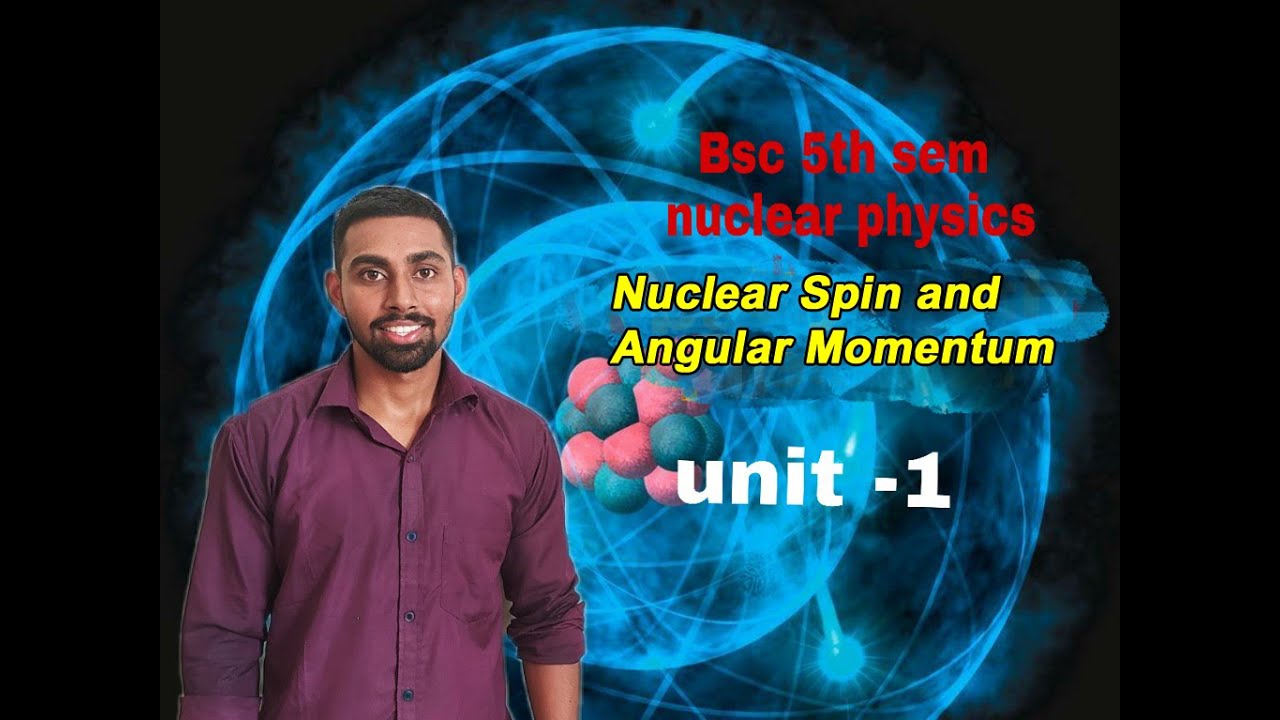 Nuclear spin and Angular Momentum of Nuclei - YouTube