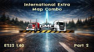 Ets2 1.60 - International Extra Map Combo - Part 2