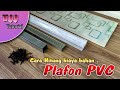Cara menghitung biaya bahan pasang Plafon PVC