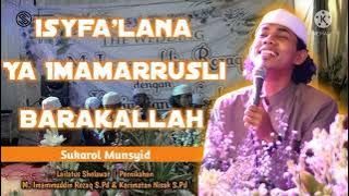ISYFA'LANA - YA IMAMARRUS - BARAKALLAH || Feat Cak Fandi Iraone Sukarol Munsyid Terbaru 2022