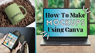 How To Create Mockups in Canva | Mockups for Digital and Physical Products || kayohdesign