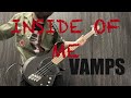 INSIDE OF ME feat. Chris Motionless of Motionless In White / VAMPS ベース弾いてみた