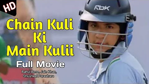 Chain Kulii Ki main Kulii movie /Rahul Bose ,Jain Khan ,Shusheel Parashara/Chain Kulii Ki main Kulii