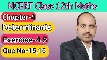 Que No-15,16 || Exercise-4.5 || Chapter-4 || Determinants || 12th Maths Ncert.