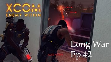 XCom Enemy Within Long War Ep 42 | The aliens are hanging out at the observatory