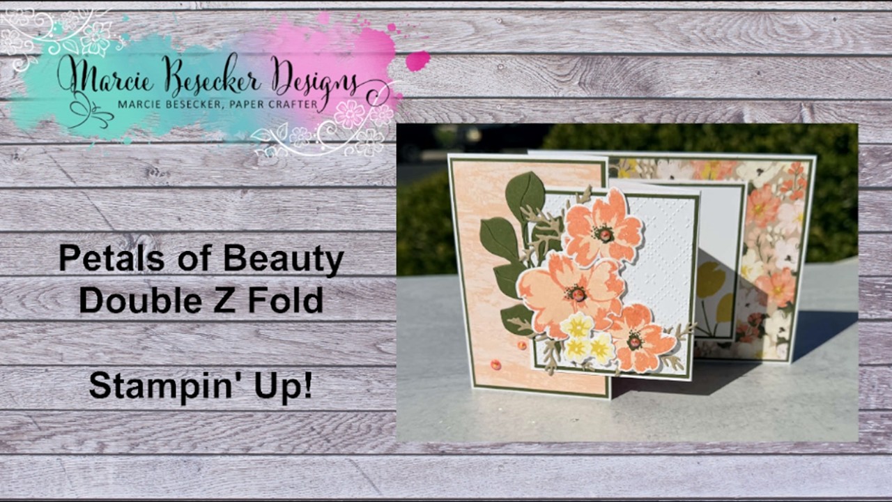 Petals of Beauty - Double Z Fold - Stampin' Up!