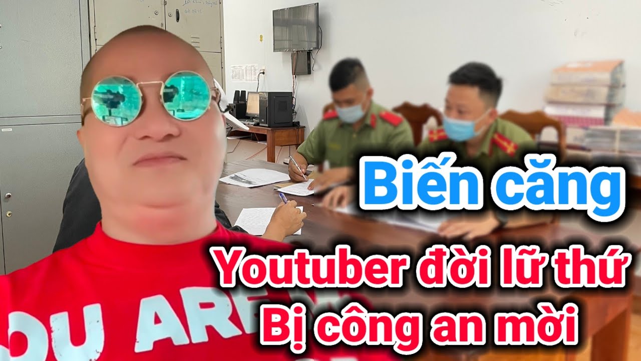 Căng quá youtuber Đời Lữ Thứ bị công an mời làm việc | Gấc Việt TV