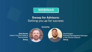 Swoop for Advisors: Setting you up for success