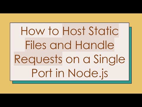 How to Host Static Files and Handle Requests on a Single Port in Node.js