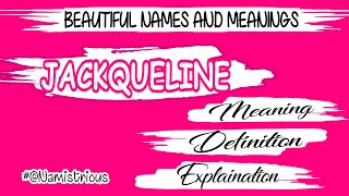 JACQUELINE name meaning | JACQUELINE meaning | JACQUELINE name and meanings | JACQUELINE means‎