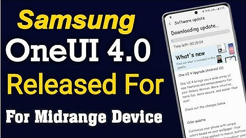 Samsung OneUI 4.0 Android 12 Stable Update For Midrange Device - A72 A52 A52S A51 A71 A31 M21 M31