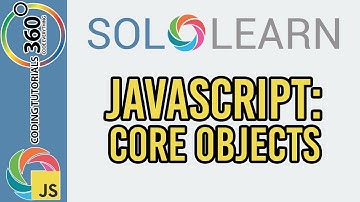 Learn JavaScript with SoloLearn: Core Objects