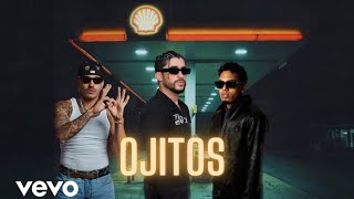 OJITOS - BAD BUNNY X FEID X MYKE TOWERS