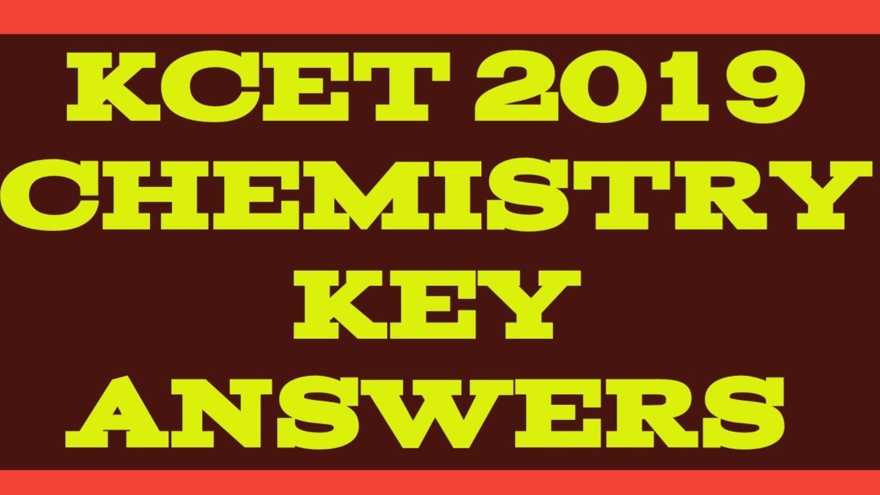 KCET chemistry keyanswers 2019| CET key answers 2019 | KEA 2019