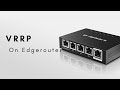 How to setup VRRP on Edgerouter-X