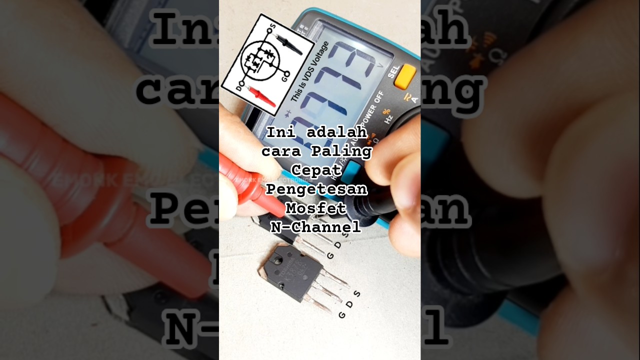 Tutorial panduan lengkap cara tester paling cepat dan akurat MOSFET N Channel
