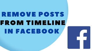 Details How to Remove Posts from Your Timeline on Facebook Guide