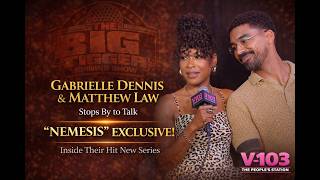Gabrielle Dennis &amp; Matthew Law Reveal What to Expect in “NEMESIS” 🎬🔥