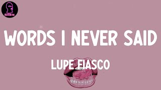 Lupe Fiasco - Words I Never Said (feat. Skylar Grey) (lyrics)