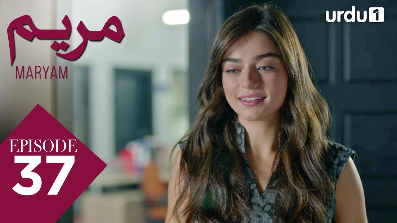 Maryam | Episode 37 | Turkish Drama | Meryem | 10 May 2025