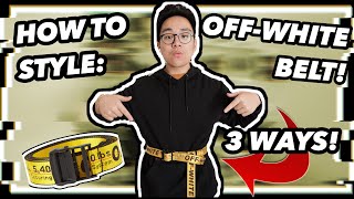 HOW TO: STYLE AN OFFWHITE BELT! (3 Ways)