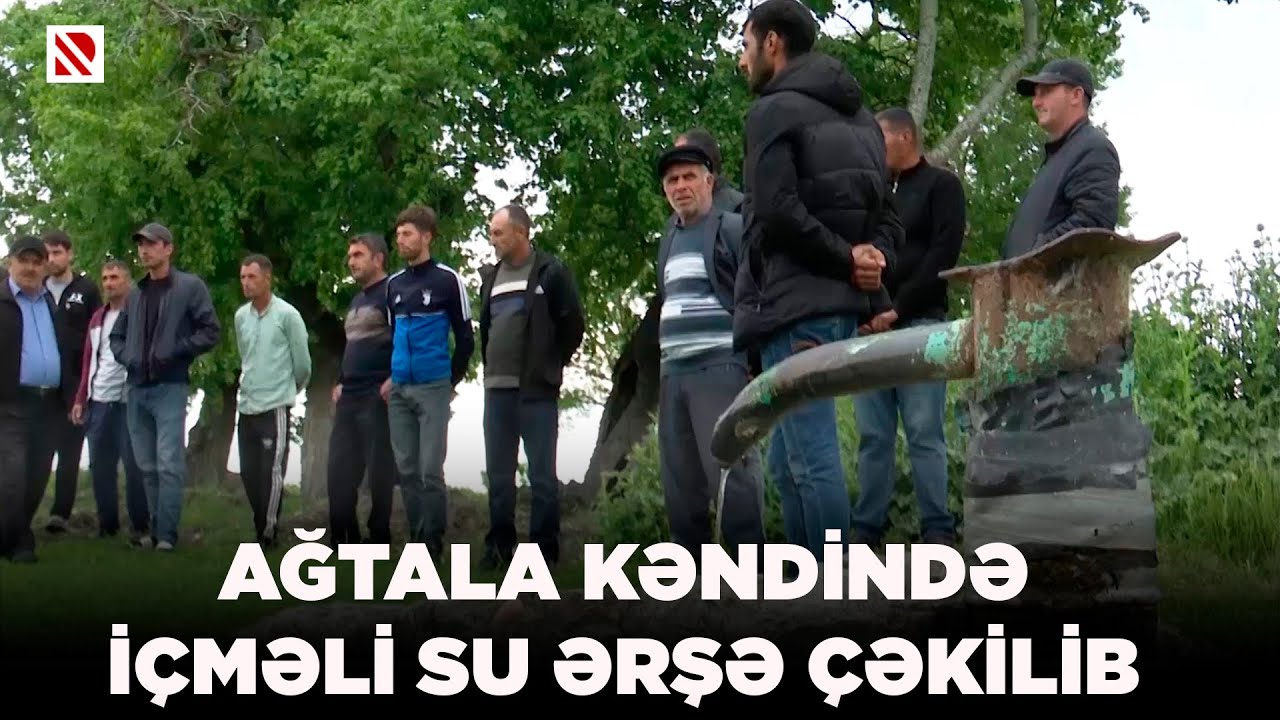 Ağtala kəndində içməli su ərşə çəkilib - Xaçmaz RİH: Bu ilin sonuna qədər kəndə su çəkiləcək