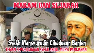 Makam Syekh Mansyurudin Cikadueun Banten‼️