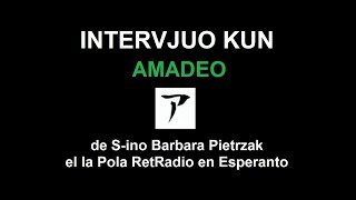 Intervjuo kun Amadeo el la 1218-a elsendo de la Pola RetRadio