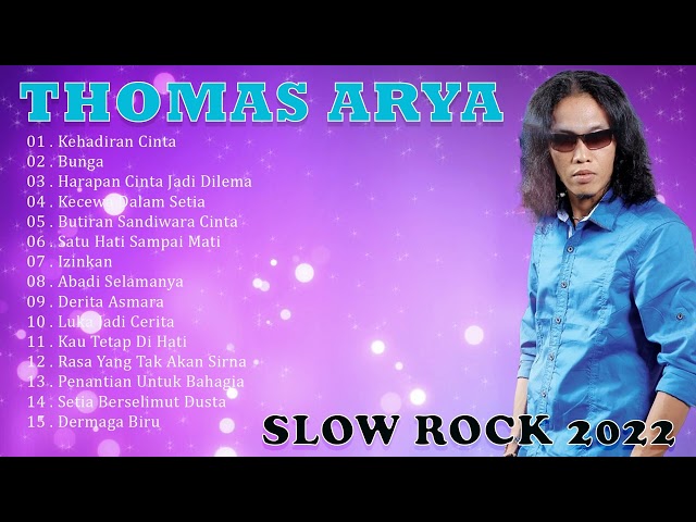 Thomas arya- Full Album Lagu Terbaik 2022 - Full Album Slow Rock 2022 class=