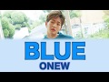 SHINEE ONEW - BLUE (Color Coded Lyrics ENG/ROM/HAN)