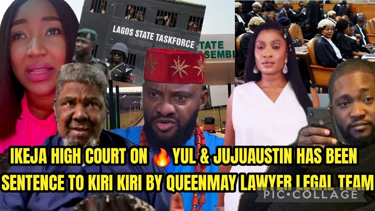 ITS FINALLY OVER PA P IN T3ARS IKEJA HIGH COURT ON🔥YUL & JUJUAUSTIN HAS BEEN  SENTENCE 2 KIRIKIRI