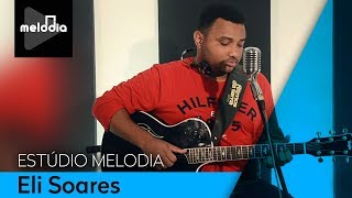 Eli Soares - Portas Abertas - Estúdio Melodia | Versão exclusiva chords