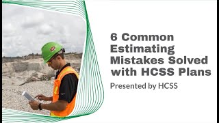6 Common Construction Estimating Mistakes Solved with HCSS Plans