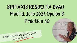 Sintaxis resuelta EvAU, julio 2021, Madrid, opción B. Práctica 30