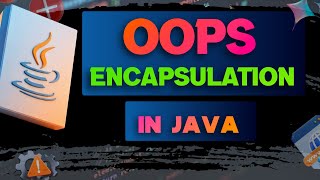 #14 Encapsulation in Java | Data Hiding Explained with Example