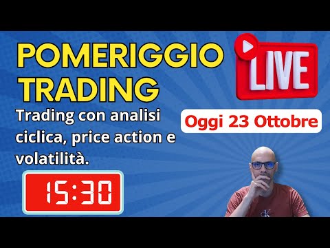 🚨TRADING DAL VIVO CON ANALISI CICLICA, PRICE ACTIONE E VOLATILITÀ - ORE 16:00