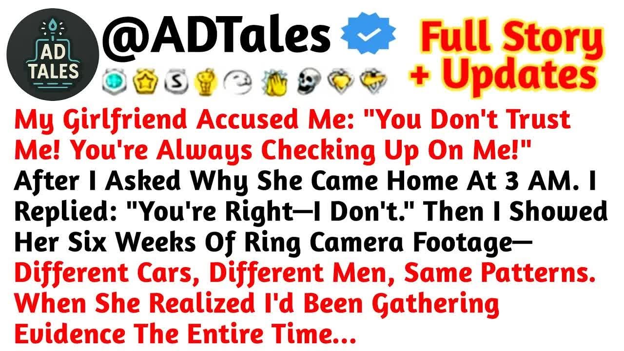 My Girlfriend Accused Me： ＂You Don't Trust Me! You're Always Checking Up On Me!＂ ⧸⧸Reddit Storie