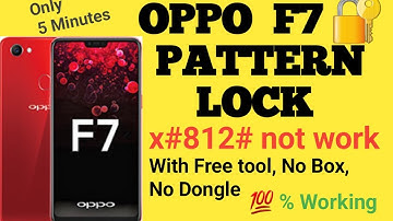 oppo f7 pattern lock with free sp tool| oppo x#813# not work
