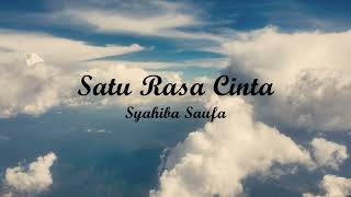 SATU RASA CINTA - SYAHIBA SAUFA | Lyrics + Cover | Lirik Lagu