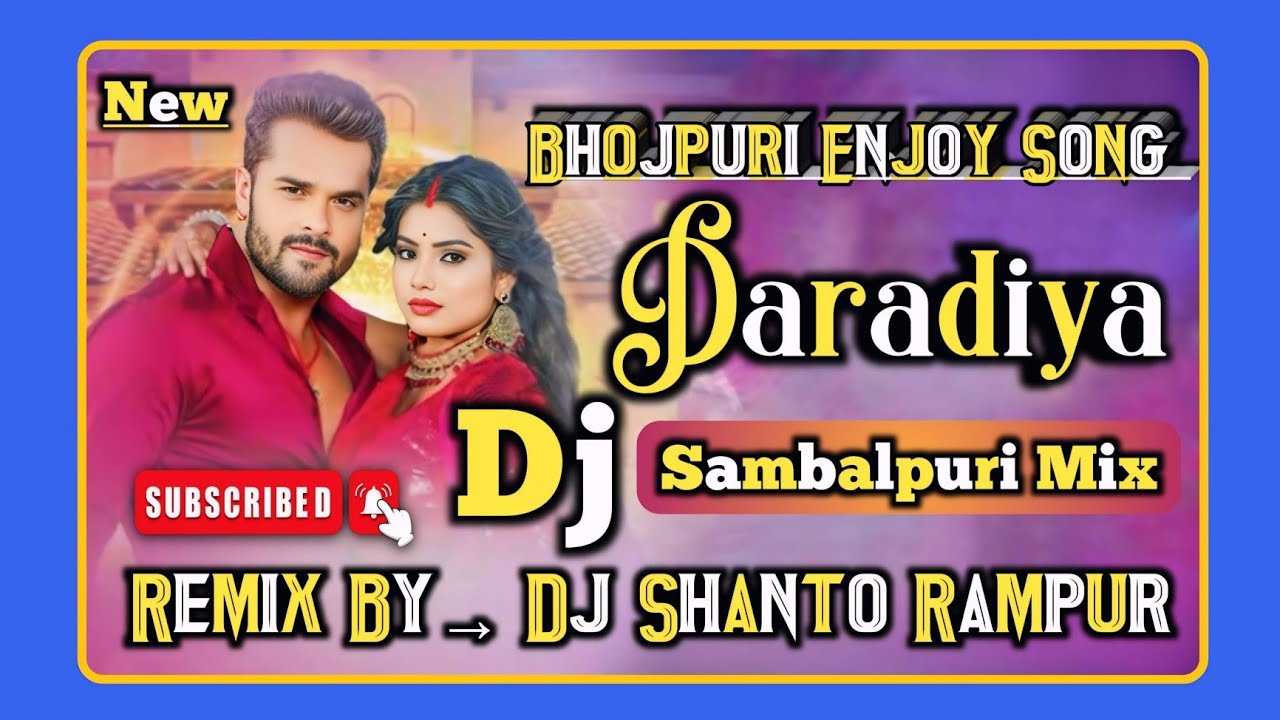 Bhojpuri Trending Song _ Daradiya _ 2k25 _ Sambalpuri Style _ Full Dhamaka Mix _ Dj Shanto Rampur