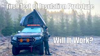 Testing the Alu-Cab Insulation &amp; The Mods I've Made