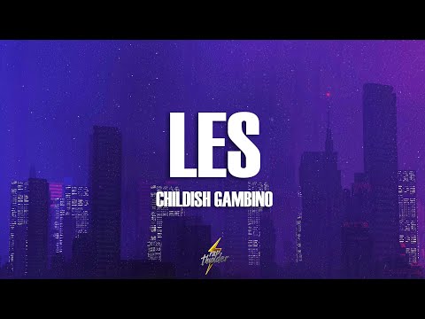 Childish Gambino - LES (Lyrics)