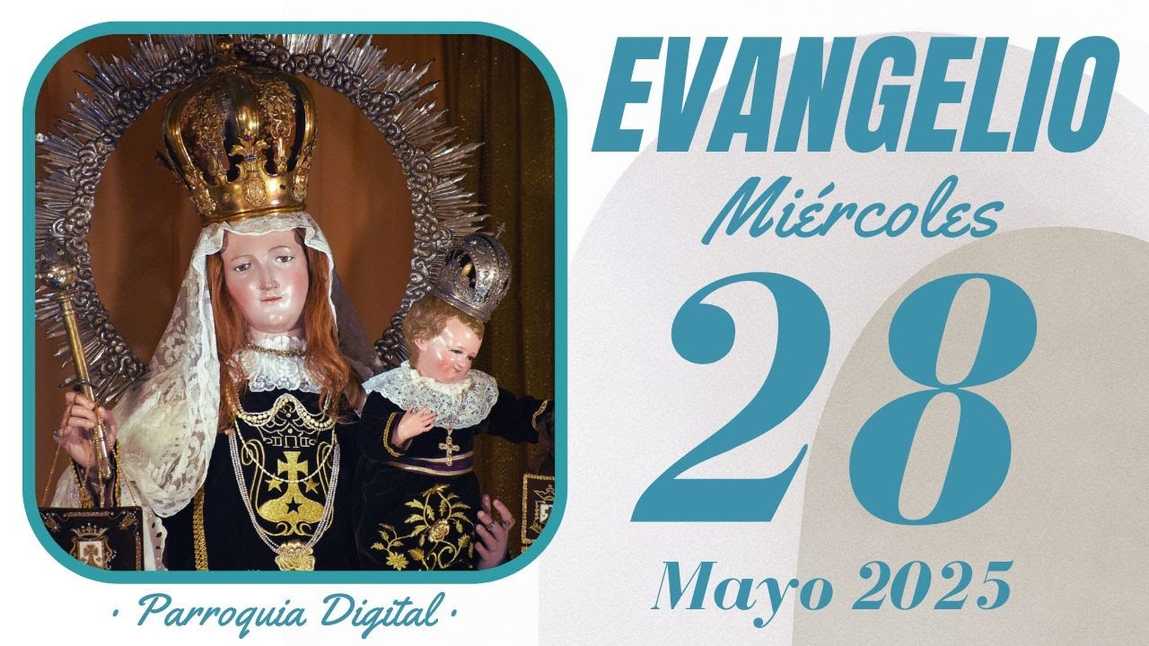 📖 Evangelio de hoy Miércoles 28 de Mayo de 2025 - YouTube