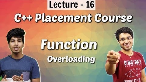 16. Function Overloading in C++ | C++ Placement Course