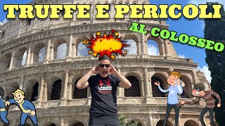 Guida ai Pericoli e Truffe al Colosseo Turismo Criminale