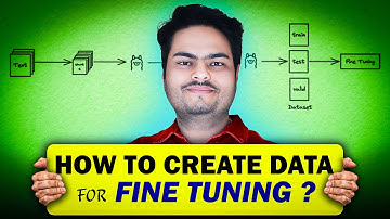 How to Create Data for Fine Tuning | How to create data for LLM fine tuning | Data preparation LLM