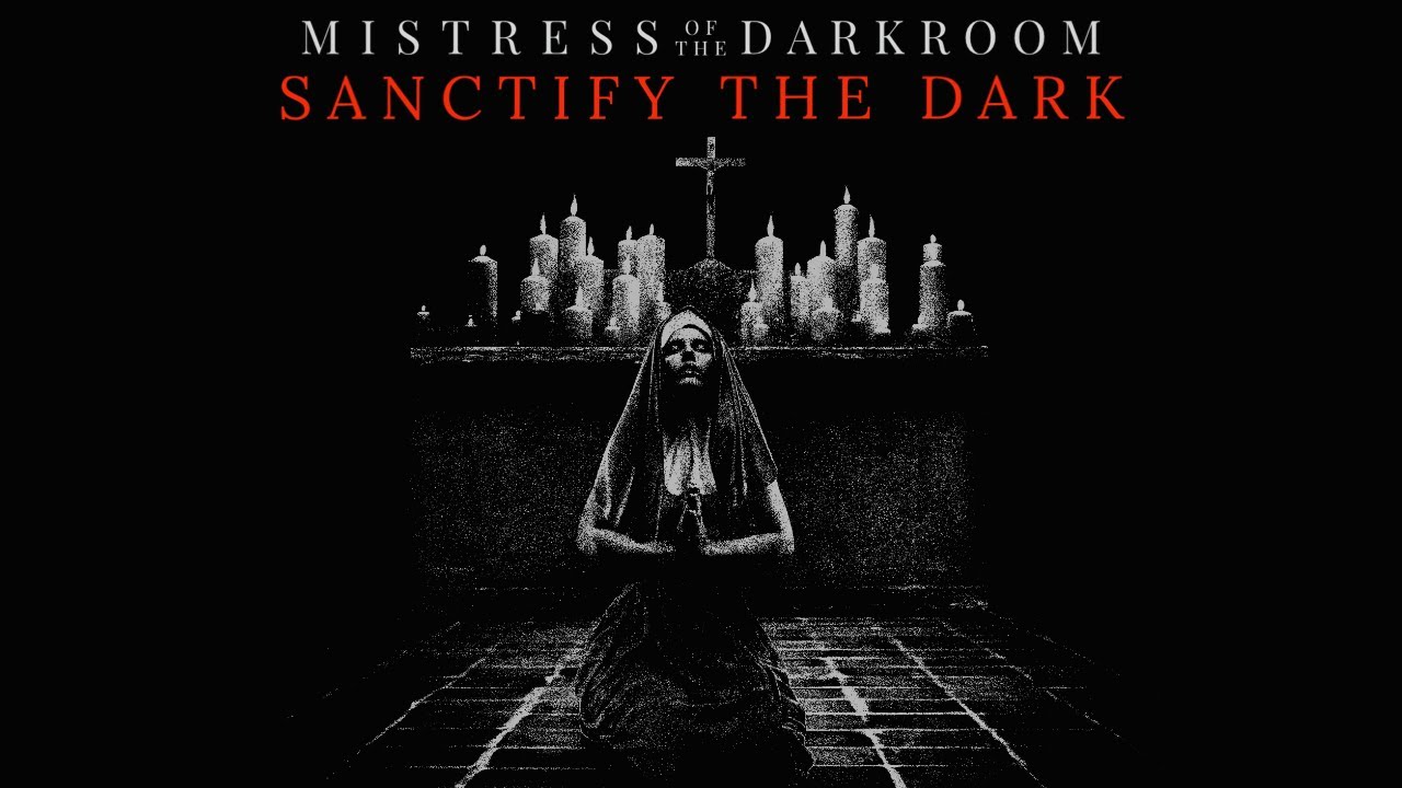 SANCTIFY THE DARK feat. Violet Orlandi MISTRESS OF THE DARKROOM