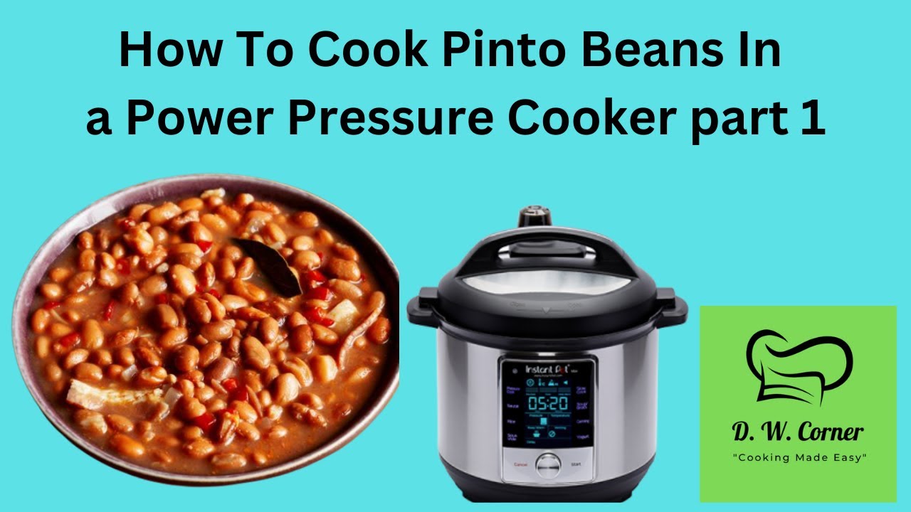 How to Cook Pinto Beans in a Pressure Cooker (Instant Pot