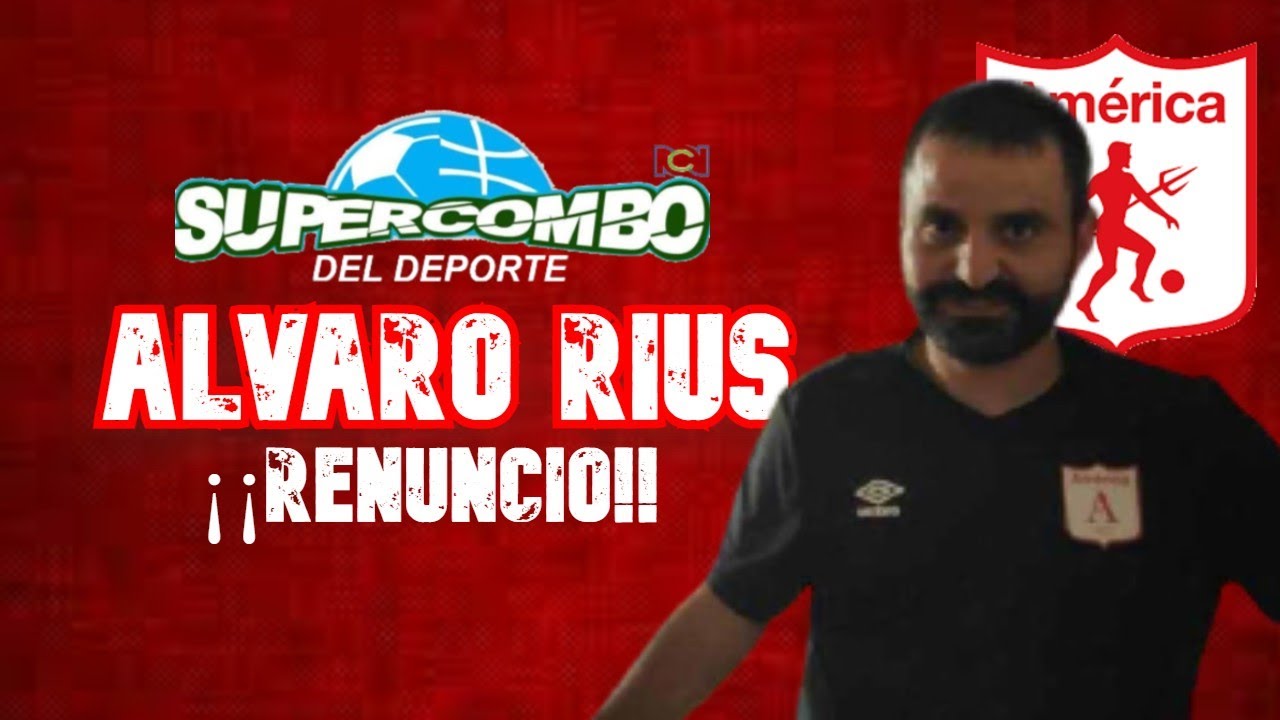 Al Rius Alvaro Rius, ex Director de America de Cali.